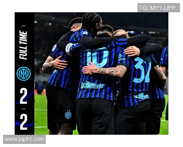 国际米兰将与尤文图斯进行意甲豪门对决，球迷热切期待强强对话